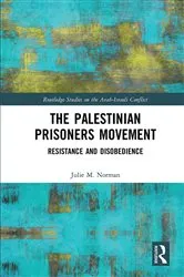 Book cover of The Palestinian Prisoners Movement by Julie M. Norman