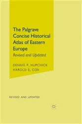 Book cover of The Palgrave Concise Historical Atlas of Eastern Europe (2nd ed.) by D. Hupchick