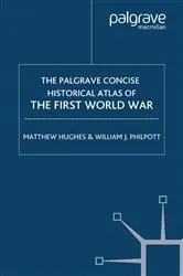 Book cover of The Palgrave Concise Historical Atlas of the First World War by M. Hughes