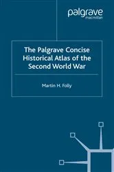 Book cover of The Palgrave Concise Historical Atlas of World War II by M. Folly