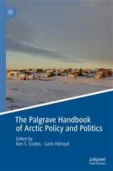 Book cover of The Palgrave Handbook of Arctic Policy and Politics by Ken S. Coates