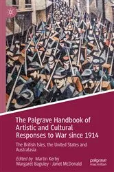 Book cover of The Palgrave Handbook of Artistic and Cultural Responses to War since 1914 by Martin Kerby