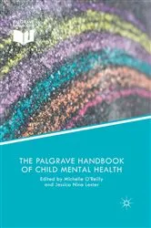 Book cover of The Palgrave Handbook of Child Mental Health by Jessica Nina Lester