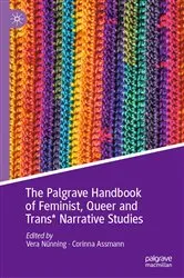 Book cover of The Palgrave Handbook of Feminist, Queer and Trans* Narrative Studies by Vera Nünning