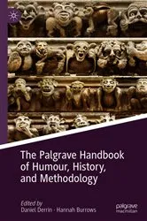 Book cover of The Palgrave Handbook of Humour, History, and Methodology by Daniel Derrin