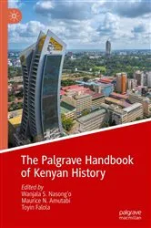 Book cover of The Palgrave Handbook of Kenyan History by Wanjala S. Nasong'o