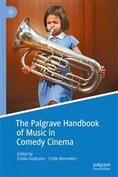 Book cover of The Palgrave Handbook of Music in Comedy Cinema by Emilio Audissino