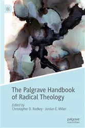 Book cover of The Palgrave Handbook of Radical Theology by Christopher D. Rodkey