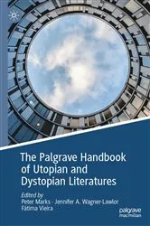 Book cover of The Palgrave Handbook of Utopian and Dystopian Literatures by Peter Marks