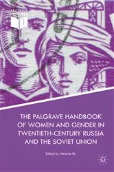 Book cover of The Palgrave Handbook of Women and Gender in Twentieth-Century Russia and the Soviet Union by Melanie Ilic
