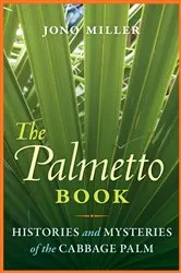 Book cover of The Palmetto Book by Jono Miller