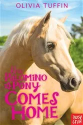 Book cover of The Palomino Pony Comes Home by Olivia Tuffin