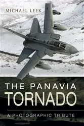 Book cover of The Panavia Tornado by Michael Leek