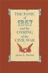 Book cover of The Panic of 1857 and the Coming of the Civil War by Unknown