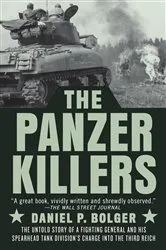 Book cover of The Panzer Killers by Daniel P. Bolger