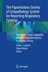 Book cover of The Papanicolaou Society of Cytopathology System for Reporting Respiratory Cytology by Lester J. Layfield