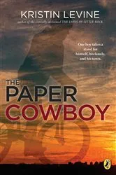 Book cover of The Paper Cowboy by Kristin Levine