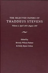 Book cover of The Papers Of Thaddeus Stevens Volume 2 by Thaddeus Stevens