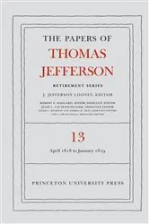 Book cover of The Papers of Thomas Jefferson: Retirement Series, Volume 13 by Thomas Jefferson