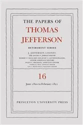 Book cover of The Papers of Thomas Jefferson: Retirement Series, Volume 16 by Thomas Jefferson
