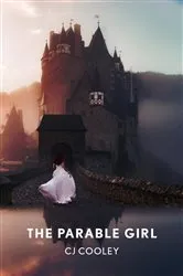 Book cover of The Parable Girl by C. J. Cooley