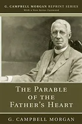 Book cover of The Parable of the Father’s Heart by G. Campbell Morgan