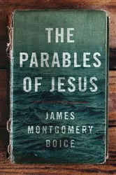 Book cover of The Parables of Jesus by James Boice