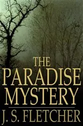 Book cover of The Paradise Mystery by J. S. Fletcher