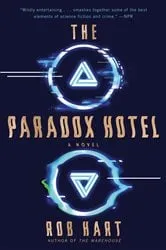 Book cover of The Paradox Hotel by Rob Hart