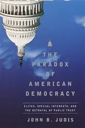 Book cover of The Paradox of American Democracy by John B. Judis