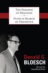 Book cover of The Paradox of Holiness; Faith in Search of Obedience by Donald G. Bloesch