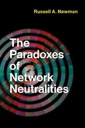 Book cover of The Paradoxes of Network Neutralities by Russell A. Newman