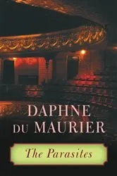 Book cover of The Parasites by Daphne du Maurier