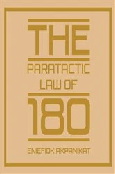 Book cover of The Paratactic Law of 180 by Eniefiok Akpanikat