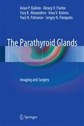 Book cover of The Parathyroid Glands by Arian P. Kalinin