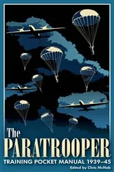Book cover of The Paratrooper Training Pocket Manual, 1939–45 by Chris McNab