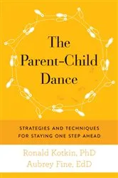 Book cover of The Parent-Child Dance by Ronald A. Kotkin