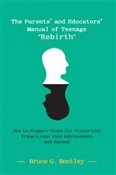 Book cover of The Parents’ and Educators’ Manual of Teenage “Rebirth” by Unknown