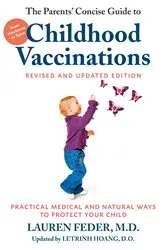 Book cover of The Parents' Concise Guide to Childhood Vaccinations, Second Edition by Lauren Feder
