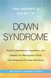 Book cover of The Parent's Guide to Down Syndrome by Jen Jacob
