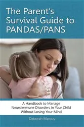 Book cover of The Parent's Survival Guide to PANDAS/PANS by Deborah Marcus