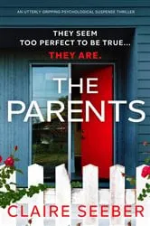 Book cover of The Parents by Claire Seeber