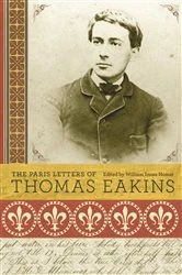 Book cover of The Paris Letters of Thomas Eakins by Thomas Eakins