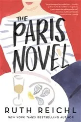 Book cover of The Paris Novel by Ruth Reichl