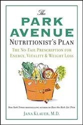 Book cover of The Park Avenue Nutritionist's Plan by Jana Klauer