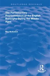 Book cover of The Parliamentary Representation of the English Boroughs by May McKisack