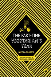 Book cover of The Part-Time Vegetarian's Year by Nicola Graimes