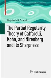 Book cover of The Partial Regularity Theory of Caffarelli, Kohn, and Nirenberg and its Sharpness by Unknown