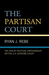 Book cover of The Partisan Court by Ryan J. Rebe
