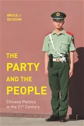 Book cover of The Party and the People by Bruce J. Dickson